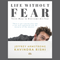 Life Without Fear: 3 ways to Overcome All Fear by Jeffrey Armstrong  e-book